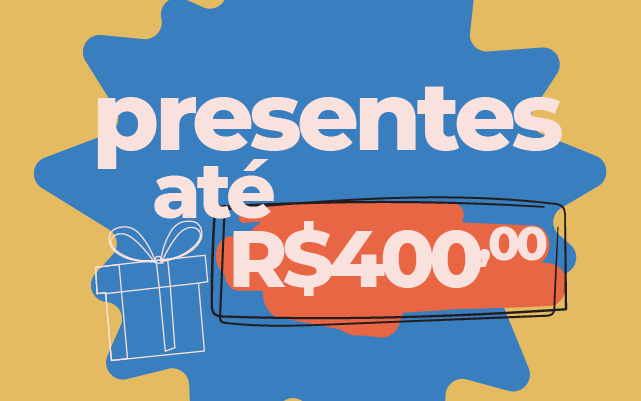 Presentes até 400 reais